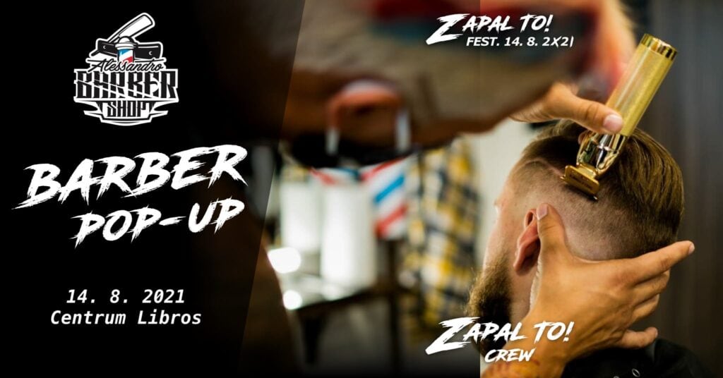 Barber pop-up na Zapal to! festu a my u toho nebudeme chybět! - Alessandro Barber Shop